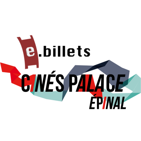 E billet Cine palace epinal