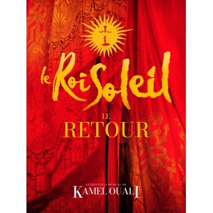 Le roi soleil Le retour -04.07.26 - 20h- Cat 2 - Zenith open air